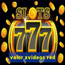 valor xvideos red